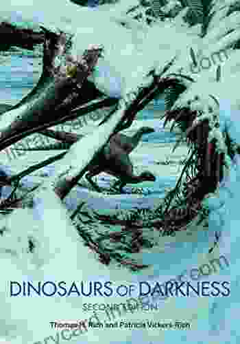 Dinosaurs Of Darkness: In Search Of The Lost Polar World (Life Of The Past)