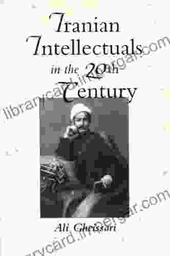 Iranian Intellectuals In The Twentieth Century