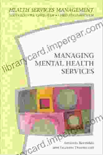 Managing Mental Health Services (Health Services Management)