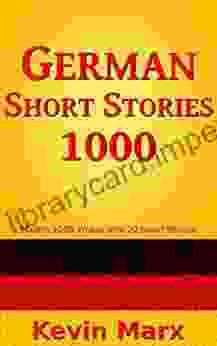 German Short Stories 1000: Master 1000 Words with 20 Short Stories (Speak German in 90 Days 2)