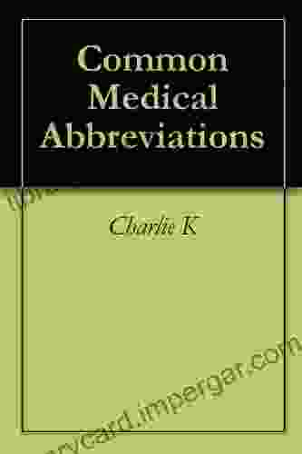 Common Medical Abbreviations Alexander W Allen