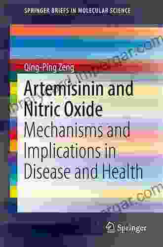 Artemisinin And Nitric Oxide: Mechanisms And Implications In Disease And Health (SpringerBriefs In Molecular Science)