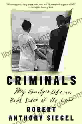 Criminals: My Family S Life On Both Sides Of The Law