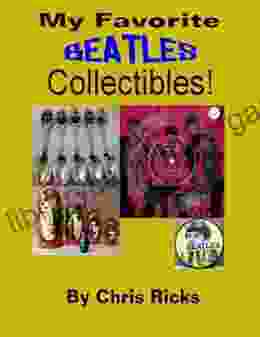 My Favorite Beatles Collectibles (Rock And Roll Collectibles 1)