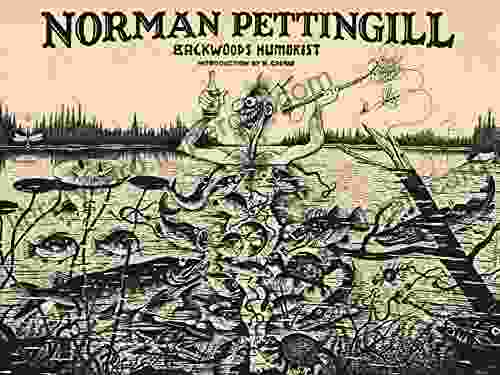 Norman Pettingill: Backwoods Humorist Norman Pettingill