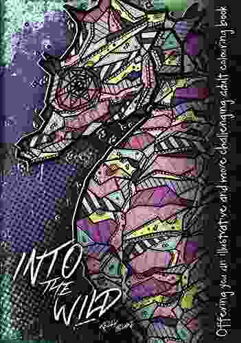 Into The Wild: Offering You An Illustrative And More Challenging Adult Colouring