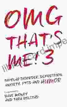 OMG That S Me 3: Bipolar Disorder Depression PTSD Mental Health And Humor