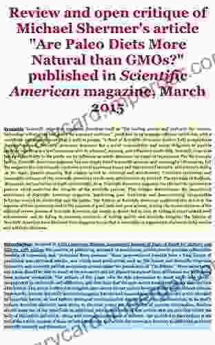 Open Critique Of Michael Shermer S Article Are Paleo Diets More Natural Than GMOs? Published In Scientific American Magazine: Review Open Critique And Resource Of Abstracts And Full Text Articles