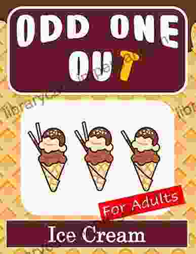 Odd One Out For Adults Ice Cream: Picture Puzzles For Adults With Ice Cream Pictures