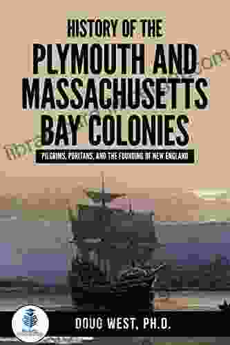 History Of The Plymouth And Massachusetts Bay Colonies: Pilgrims Puritans And The Founding Of New England (30 Minute Series)