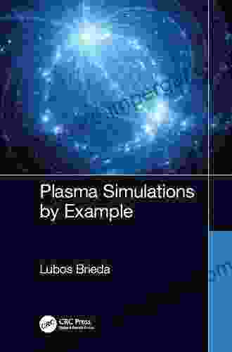 Plasma Simulations By Example Lubos Brieda