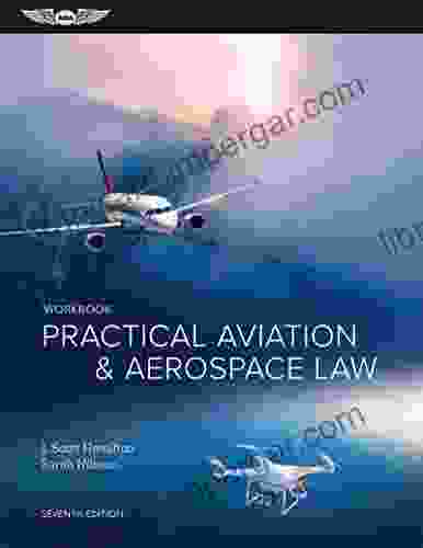 Practical Aviation Aerospace Law Workbook