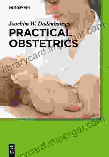 Practical Obstetrics Joachim W Dudenhausen