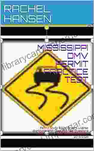 MISSISSIPPI DMV PERMIT PRACTICE TEST: Permit Study /Drivers License Workbook With Over 300 Test Questions Answers For DMV Written Exams For 2024/2024