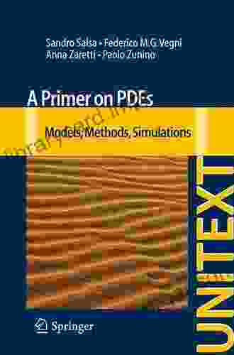 A Primer On PDEs: Models Methods Simulations (UNITEXT)