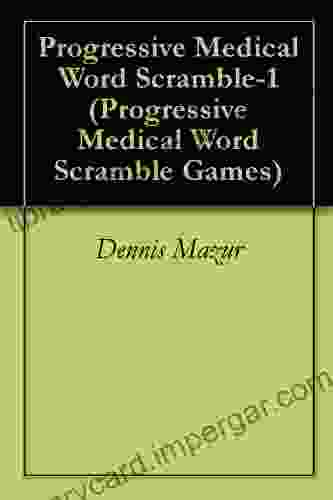 Progressive Medical Word Scramble 1 (Progressive Medical Word Scramble Games)