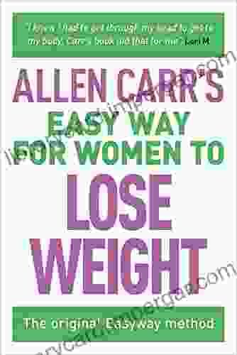 Allen Carr S Easy Way For Women To Lose Weight: The Original Easyway Method (Allen Carr S Easyway 2)