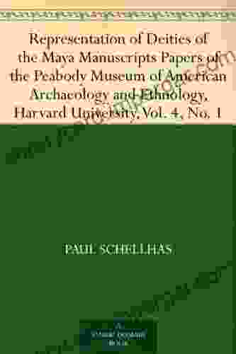 Representation Of Deities Of The Maya Manuscripts Papers Of The Peabody Museum Of American Archaeology And Ethnology Harvard University Vol 4 No 1