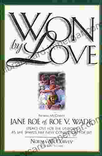 Won By Love: Norma McCorvey Jane Roe Of Roe Vs Wade Speaks Out For The Unborn As She Shares Her New Conviction For Life