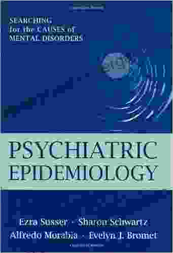 Psychiatric Epidemiology: Searching For The Causes Of Mental Disorders (Oxford Psychiatry Series)