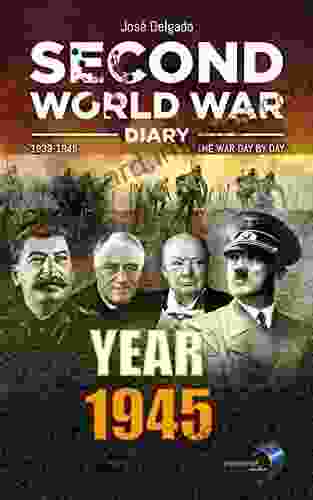 Second World War Diary: Year 1945