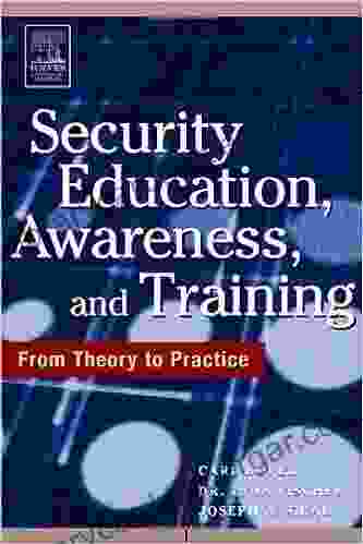 Security Education Awareness And Training: SEAT From Theory To Practice