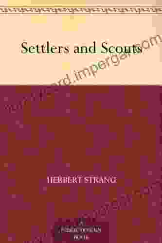 Settlers And Scouts Herbert Strang