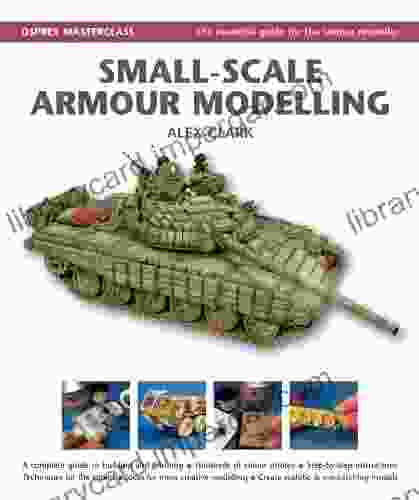 Small Scale Armour Modelling (Osprey Modelling Masterclass)