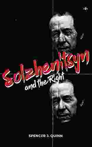 Solzhenitsyn And The Right Alexander Strachan