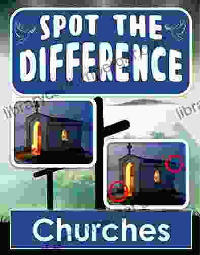 Spot The Difference For Adults Churches: Hidden Picture Puzzles For Adults With Church Themed Pictures