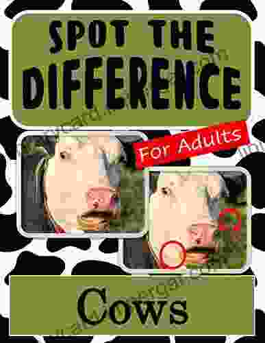 Spot The Difference For Adults Cows: Hidden Picture Puzzles For Adults With Cow Pictures