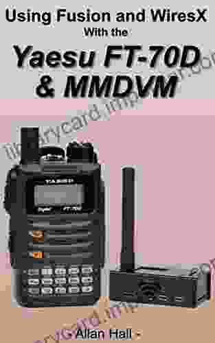 Getting Started With The Yaesu FT 70D And MMDVM: Step By Step Setup And Programming Using CHIRP And The MMDVM