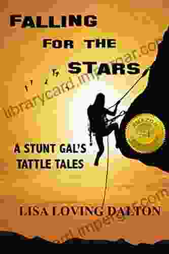 Falling For The Stars: A Stunt Gal S Tattle Tales