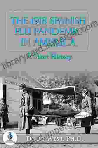 The 1918 Spanish Flu Pandemic In America: A Short History (30 Minute Series)