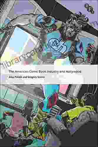 The American Comic Industry And Hollywood (International Screen Industries)