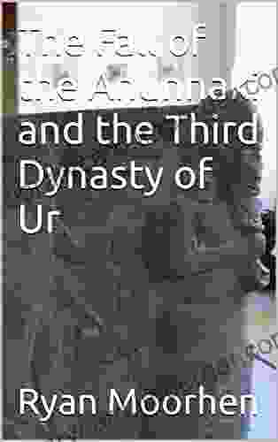 The Fall of the Anunnaki and the Third Dynasty of Ur