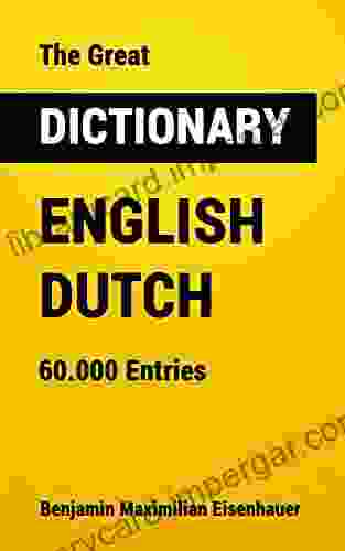 The Great Dictionary English Dutch: 60 000 Entries (Great Dictionaries 6)