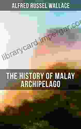 The History Of Malay Archipelago