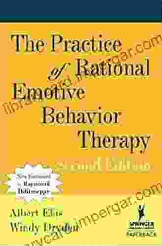 The Practice Of Rational Emotive Behavior Therapy