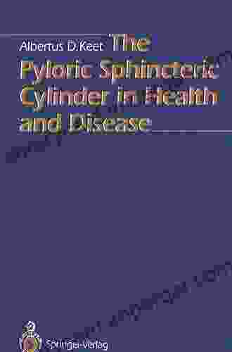 The Pyloric Sphincteric Cylinder In Health And Disease