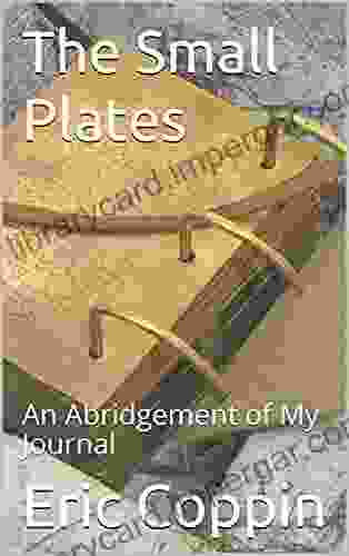 The Small Plates: An Abridgement Of My Journal