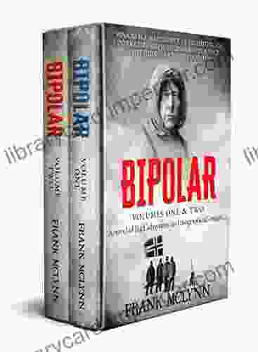 Bipolar: The Story Of Roald Amundsen Volumes One Two (Explorers 3)