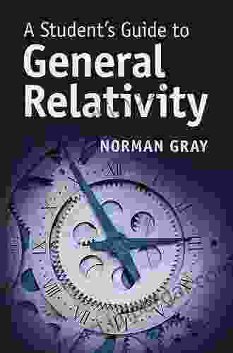 A Student S Guide To General Relativity (Student S Guides)