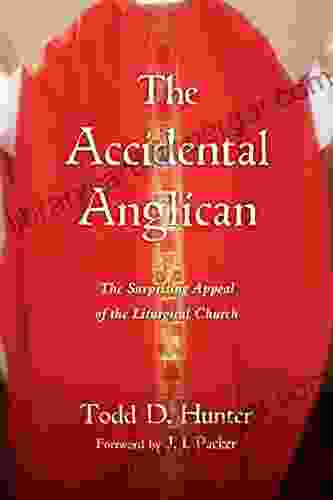 The Accidental Anglican: The Surprising Appeal of the Liturgical Church