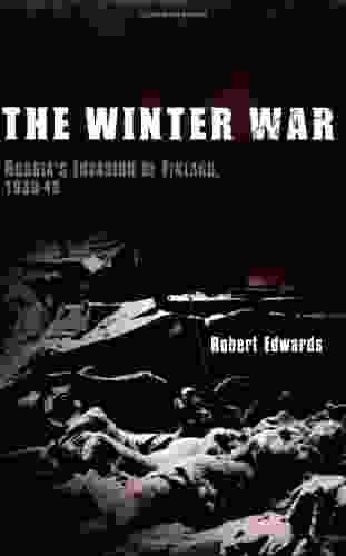 The Winter War: Russia S Invasion Of Finland 1939 1940