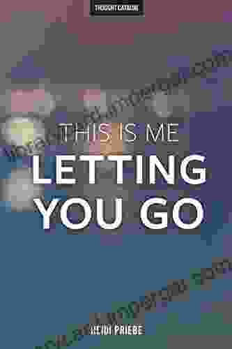 This Is Me Letting You Go