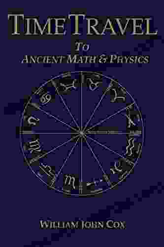 Time Travel To Ancient Math Physics