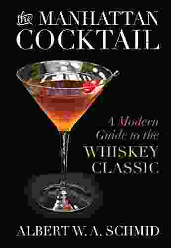 The Manhattan Cocktail: A Modern Guide To The Whiskey Classic