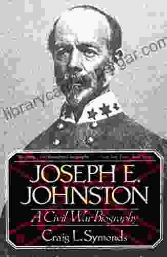 Joseph E Johnston: A Civil War Biography (Norton Paperback)