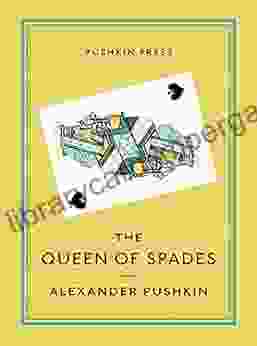 The Queen Of Spades And Selected Works (Pushkin Collection)